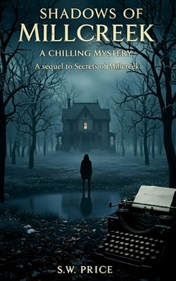 Shadows of Millcreek: A Chilling Mystery by Price, Sw