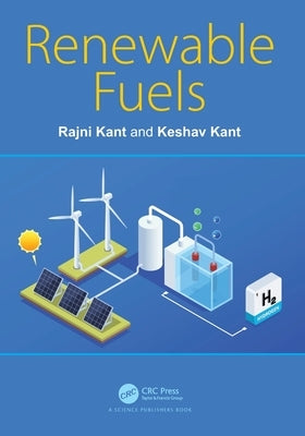 Renewable Fuels by Kant, Rajni
