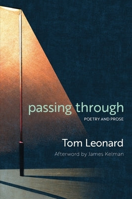passing through: Poetry and Prose by Kelman, James