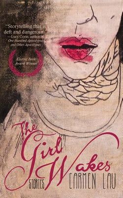 The Girl Wakes: Stories by Collins, Christina