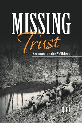 Missing Trust: Screams of the Wildcat by Gigi