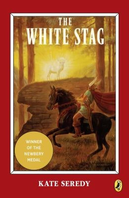 The White Stag by Seredy, Kate