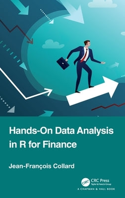 Hands-On Data Analysis in R for Finance by Collard, Jean-Francois