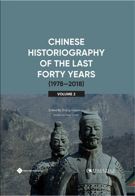 Chinese Historiography of the Last Forty Years (1978-2018) II by Wang, Yi