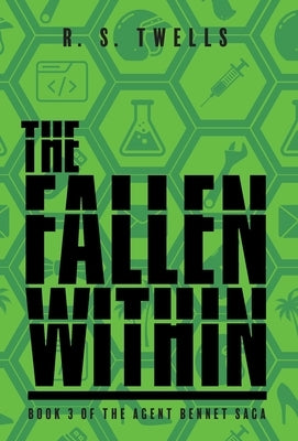 The Fallen Within by Twells, R. S.