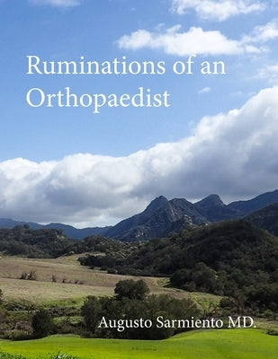Ruminations of an Orthopaedist by Sarmiento, Augusto