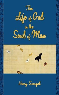 The Life of God in the Soul of Man by Scougal, Henry