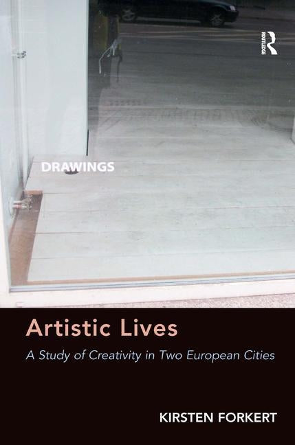 Artistic Lives by Forkert, Kirsten