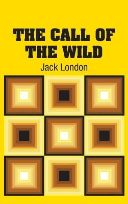 The Call of the Wild by London, Jack