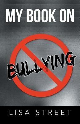 My Book on Bullying by Street, Lisa