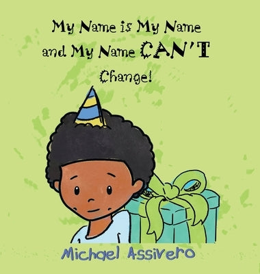 My Name is My Name and My Name Can't Change by Assivero, Michael