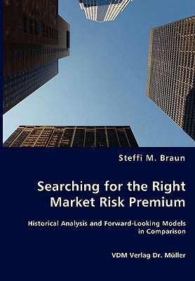 Searching for the Right Market Risk Premium by Braun, Steffi M.