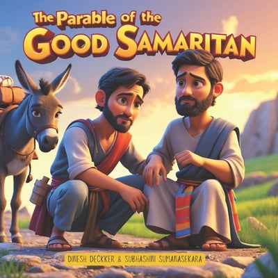 The Parable of the Good Samaritan: Bible Stories for Kids 5-10 by Sumanasekara, Subhashini