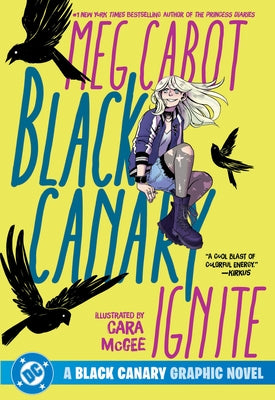 Black Canary: Ignite (2026 Edition) by Cabot, Meg