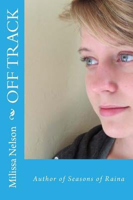 Off Track by Nelson, Milissa