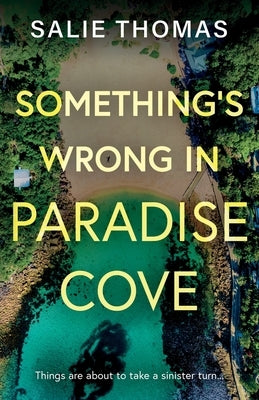 Something's Wrong in Paradise Cove by Thomas, Salie