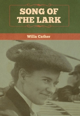 Song of the Lark by Cather, Willa