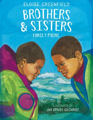 Brothers & Sisters: Family Poems by Greenfield, Eloise