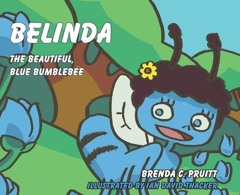 Belinda the Beautiful, Blue Bumblebee by Pruitt, Brenda C.