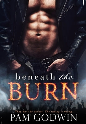 Beneath the Burn by Godwin, Pam