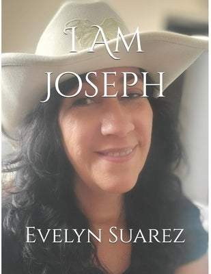 I Am Joseph by Suarez, Evelyn F.