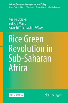 Rice Green Revolution in Sub-Saharan Africa by Otsuka, Keijiro