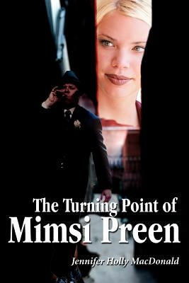 The Turning Point of Mimsi Preen by MacDonald, Jennifer Holly