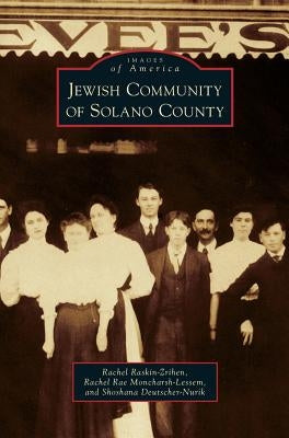 Jewish Community of Solano County by Raskin-Zrihen, Rachel