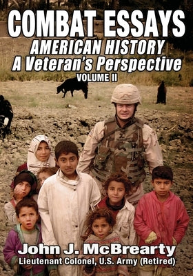 American History a Veteran's Perspective: Combat Essays by McBrearty, John J.