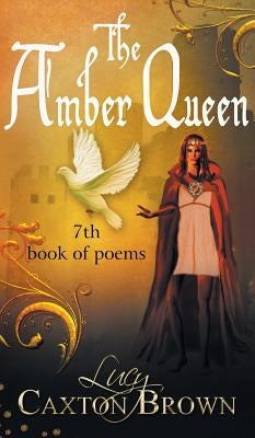 The Amber Queen by Brown, Lucy Caxton