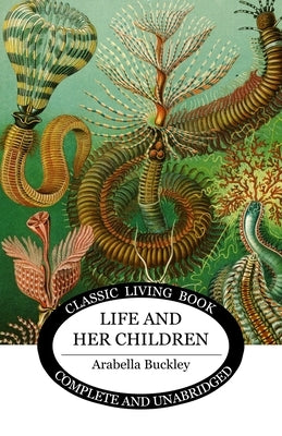 Life and Her Children by Buckley, Arabella