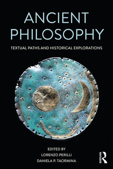 Ancient Philosophy: Textual Paths and Historical Explorations by Perilli, Lorenzo