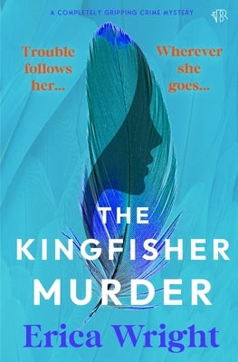The Kingfisher Murder by Wright, Erica