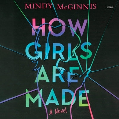 How Girls Are Made by McGinnis, Mindy