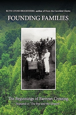 Founding Families: The Beginnings of Barrows Crossing by Ruth Lyons Brookshire