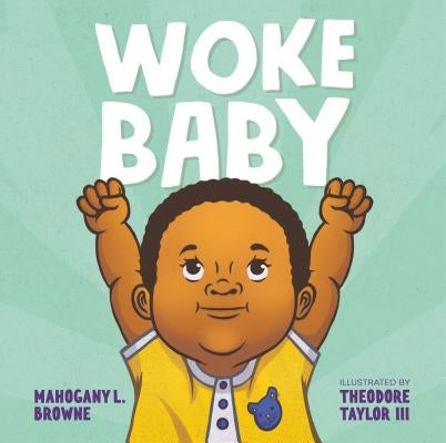 Woke Baby by Browne, Mahogany L.
