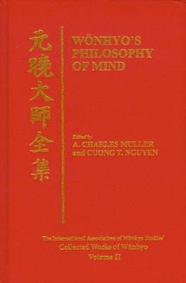 Wonhyo's Philosophy of Mind by Muller, A. Charles