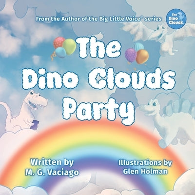 The Dino Clouds Party by Vaciago, M. G.