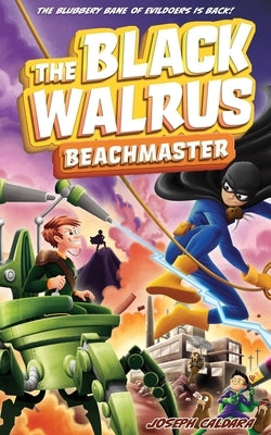 The Black Walrus: Beachmaster by Caldara, Joseph