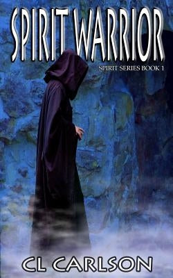 Spirit Warrior by Carlson, C. L.