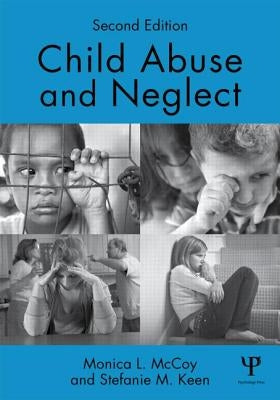 Child Abuse and Neglect: Second Edition by McCoy, Monica L.