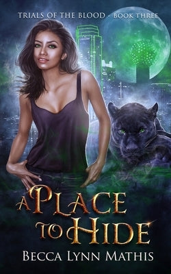 A Place To Hide by Mathis, Becca Lynn