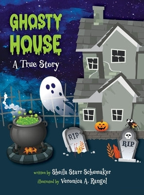 Ghosty House: A True Story by Schumaker, Sheila Starr