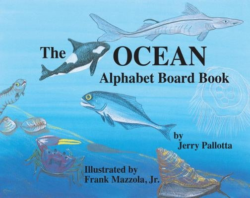 The Ocean Alphabet Board Book by Pallotta, Jerry