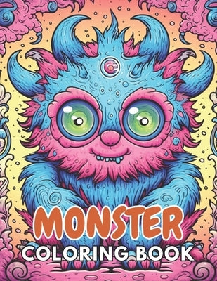 Monster Coloring Book for Adults: New and Exciting Designs Suitable for All Ages by McDermott, Ibrahim