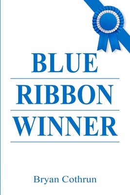 Blue Collar Winner by Cothrun, Bryan
