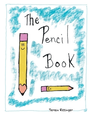The Pencil Book by Rittinger, Teresa