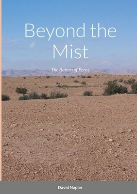 Beyond the Mist: The Return of Perez by Napier, David