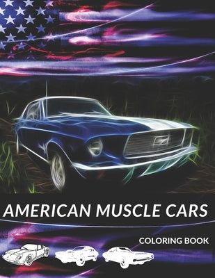 American Muscle Cars Coloring Book: Coloring Activity Book for Kids and Adults with Realistic Drawings by Press, Happy