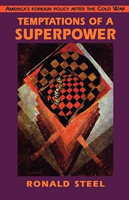 Temptations of a Superpower by Steel, Ronald